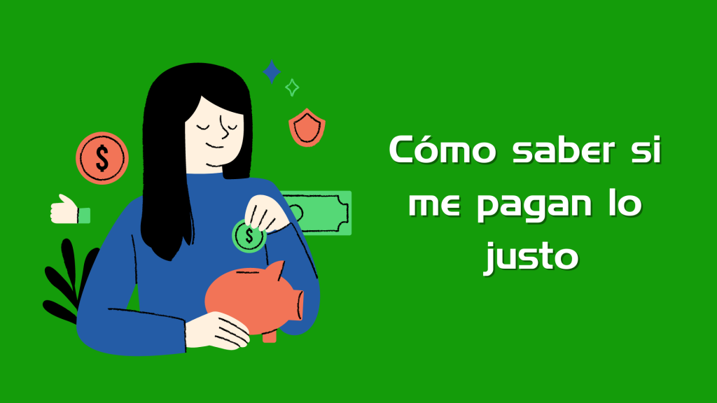 Cómo saber si me pagan lo justo